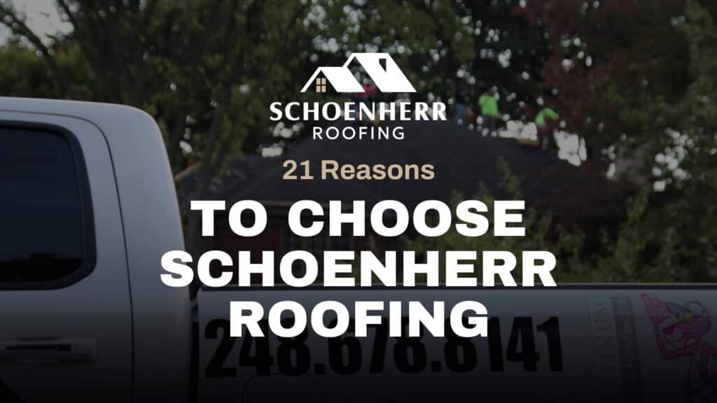 21 Reasons to Choose Schoenherr Roofing Newsletter